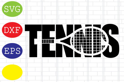 TENNIS with Tennis Racket Svg, Tennis Silhouette, Tennis Fan Svg, Jpg, Eps, Dxf Files SVG DigitalSvgFiles 