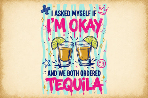 Tequila Funny Quote Drink PNG Sublimation designartist 