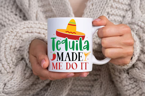Tequila made me do it SVG design SVG Regulrcrative 