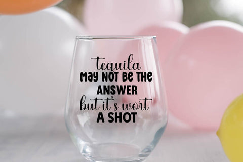 Tequila May Not Be The Answer But Its Wort A Shot SVG Angelina750 
