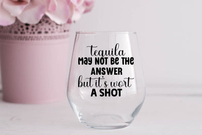Tequila May Not Be The Answer But Its Wort A Shot SVG Angelina750 