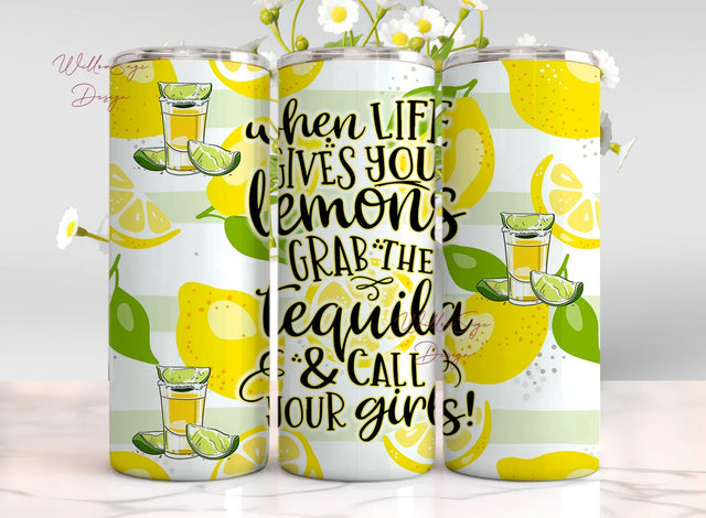 Tequila Tumbler Wrap, Drinking Quote Sublimation Tumbler Design, Life gives you Lemons Tumbler PNG, Funny Tumbler Design, Alcohol Tumbler Sublimation WillowSageDesign 