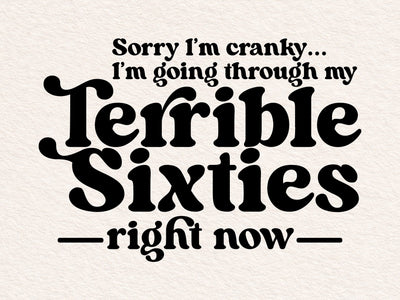 Terrible Sixties Svg, Funny 60th Birthday Quotes SVG DesignDestine 