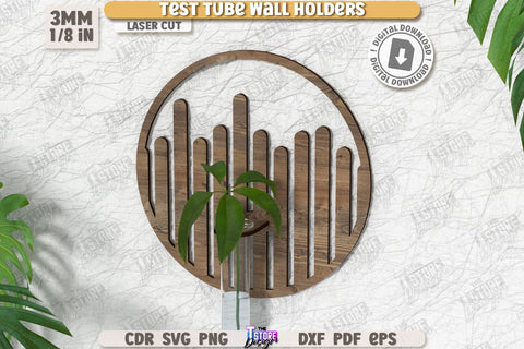 Test Tube Wall Holders Laser Cut Bundle | Hanging Propagation Station | Wall Propagation Station | Bud Vase | Plant Propagation | CNC Files SVG The T Store Design 
