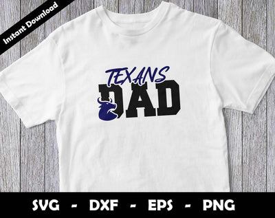 Texans Dad SVG Cut File, Texans logo SVG Design, Texans Dad Football, T-Shirt Sublimation Design Png SVG Arthur Arellano 