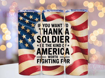 Thank a Soldier 20oz Tumbler, Thank a Soldier Quote, Patriotic Tumbler Wrap, Sublimation Design, 20oz Tumbler, Military Tribute, American Pride Sublimation SvggirlplusArt 