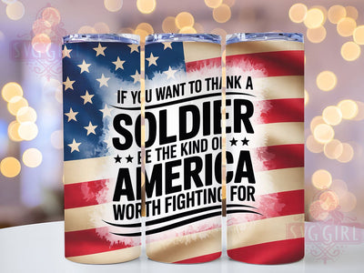 Thank a Soldier 20oz Tumbler, Thank a Soldier Quote, Patriotic Tumbler Wrap, Sublimation Design, 20oz Tumbler, Military Tribute, American Pride Sublimation SvggirlplusArt 