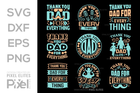 Thank You Dad For Everything SVG Gift For Dad Tshirt Bundle Fathers Day Quote Design, PET 00473 SVG ETC Craft 