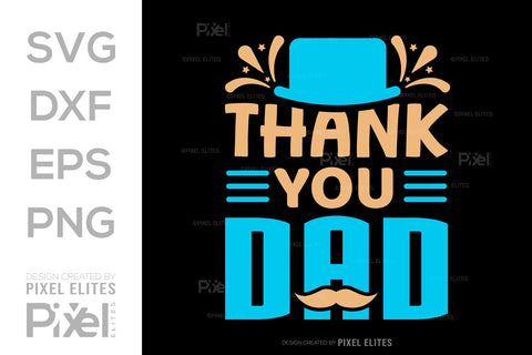 Thank You Dad SVG Gift For Dad Tshirt Bundle Fathers Day Quote Design, PET 00494 SVG ETC Craft 