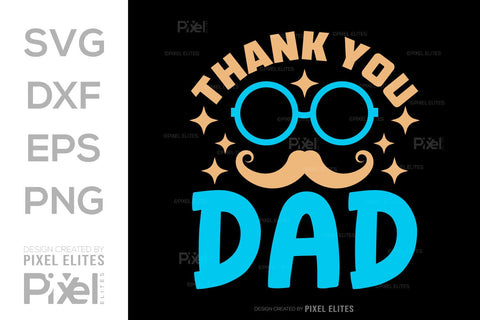 Thank You Dad SVG Gift For Dad Tshirt Bundle Fathers Day Quote Design, PET 00494 SVG ETC Craft 
