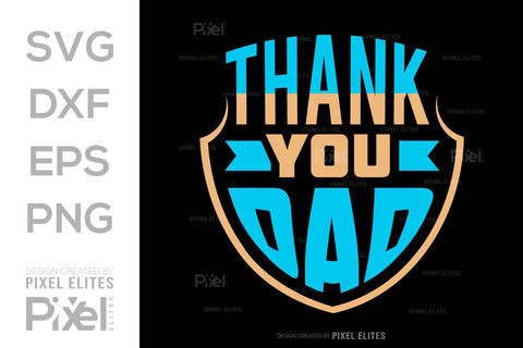 Thank You Dad SVG Gift For Dad Tshirt Bundle Fathers Day Quote Design, PET 00494 SVG ETC Craft 