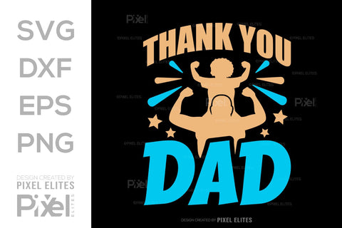 Thank You Dad SVG Gift For Dad Tshirt Bundle Fathers Day Quote Design, PET 00494 SVG ETC Craft 