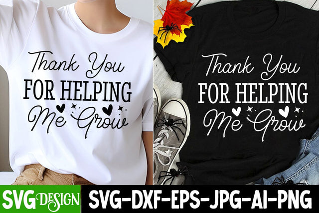 Thank You For Helping Me Grow SVG Design, Sarcastic Cut Files,Funny SVG bundle, sarcastic quotes svg SVG BlackCatsMedia 