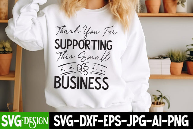 Thank You For Supporting This Small Business SVG Design, Sarcastic Cut Files,Funny SVG bundle, sarcastic quotes svg SVG BlackCatsMedia 