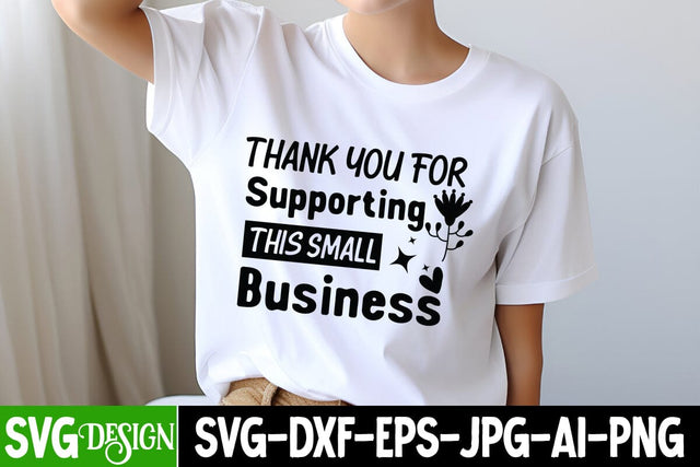 Thank You For Supporting This Small Business SVG Design, Sarcastic Cut Files,Funny SVG bundle, sarcastic quotes svg SVG BlackCatsMedia 