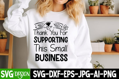 Thank You For Supporting this Small Business SVG Design, Sarcastic Cut Files,Funny SVG bundle, sarcastic quotes svg SVG BlackCatsMedia 