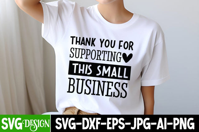 Thank You For Supporting This Small Business SVG Design, Sarcastic Cut Files,Funny SVG bundle, sarcastic quotes svg SVG BlackCatsMedia 