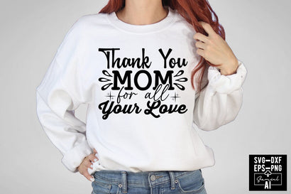 Thank You Mom For All Your Love Svg Cut Files Creative Art SVG CraftlabSvg55 