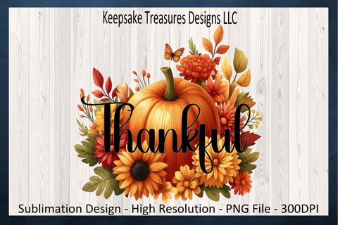 'Thankful' Amidst Vibrant Autumn Floral Arrangement with Pumpkin Centerpiece Sublimation Keepsake Treasures Designs LLC. 
