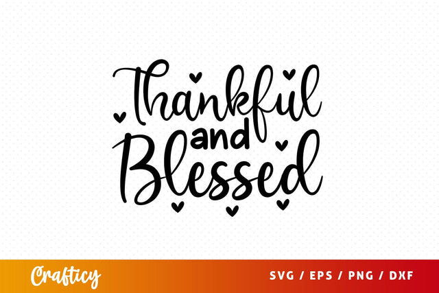 Thankful and blessed SVG Design SVG Designangry 