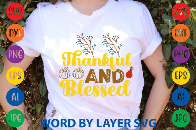 Thankful And Blessed svg design SVG Rafiqul20606 