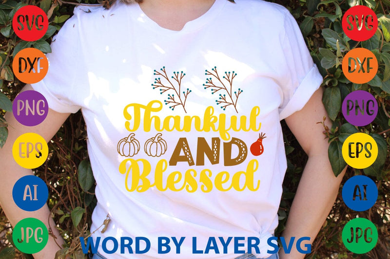 Thankful And Blessed svg design SVG Rafiqul20606 