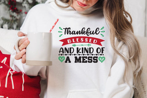 Thankful blessed and kind of a mess SVG Angelina750 