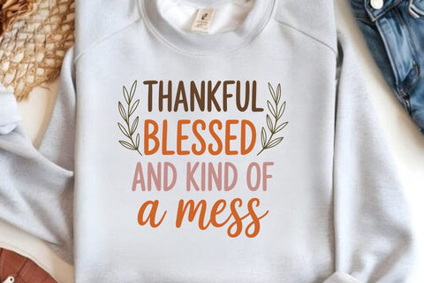 Thankful Blessed And Kind Of A Mess SVG Angelina750 