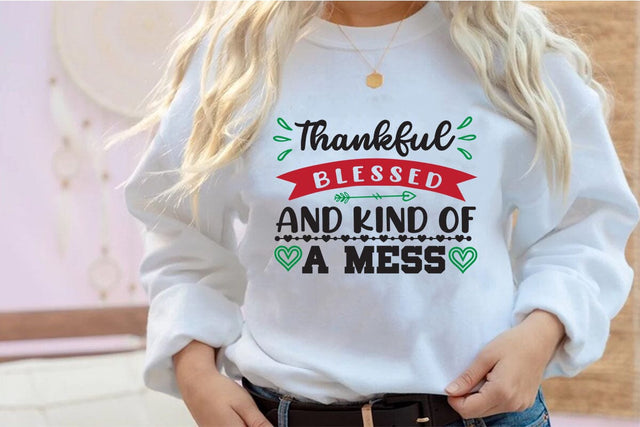 Thankful blessed and kind of a mess SVG Angelina750 