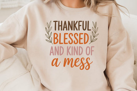 Thankful Blessed And Kind Of A Mess SVG Angelina750 