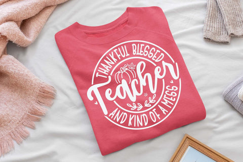 Thankful blessed and kind of a mess teacher svg, Thankful teacher t shirt, Thankful t shirt, funny teacher t shirt, teacher gift shirt svg SVG Isabella Machell 