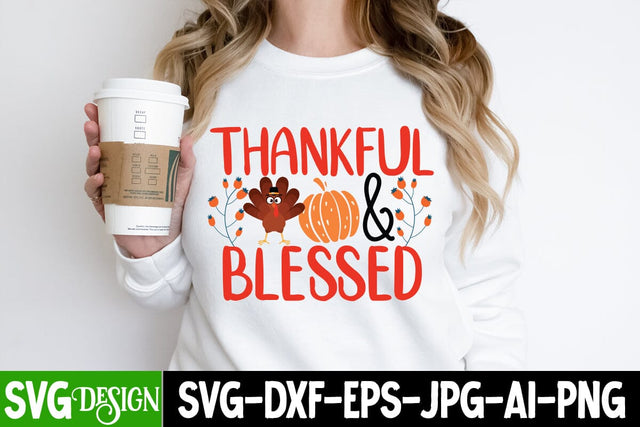 Thankful & Blessed SVG Cut File, Thankful & Blessed Sublimation PNG, Thanksgiving SVG Quotes , Thanksgiving SVG Design , Fall SVG Design, Autumn SVG Cut File SVG BlackCatsMedia 
