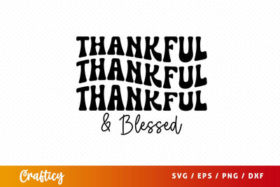 Thankful & blessed SVG Design SVG Designangry 