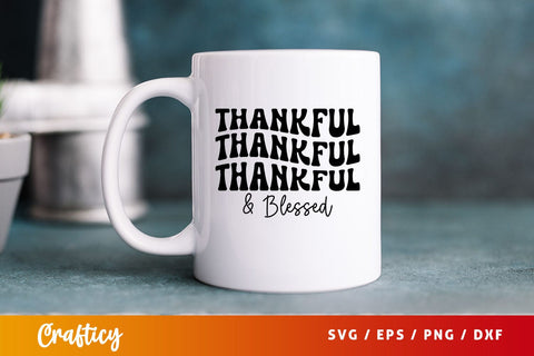 Thankful & blessed SVG Design SVG Designangry 