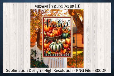 Thankful Fall Pumpkin Sublimation PNG Design, Garden Flag, Autumn Wall Art Printable Sublimation Keepsake Treasures Designs LLC. 
