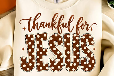 Thankful For Jesus PNG Sublimation DesignPlante 503 