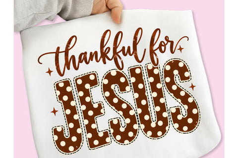 Thankful For Jesus PNG Sublimation DesignPlante 503 