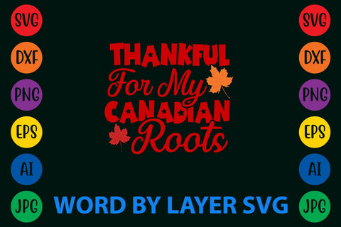 Thankful For My Canadian Roots svg design SVG Rafiqul20606 