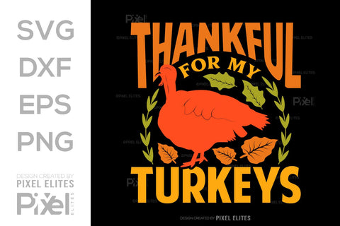 Thankful For My Little Turkeys SVG Funny Turkey Gobble Vector Design Bundle Thanksgiving Quote PET 00912 SVG ETC Craft 