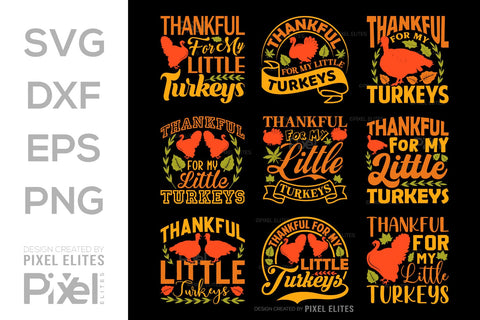 Thankful For My Little Turkeys SVG Funny Turkey Gobble Vector Design Bundle Thanksgiving Quote PET 00912 SVG ETC Craft 