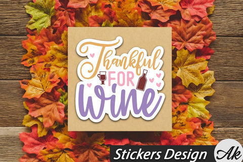 Thankful for wine Stickers Design SVG akazaddesign 