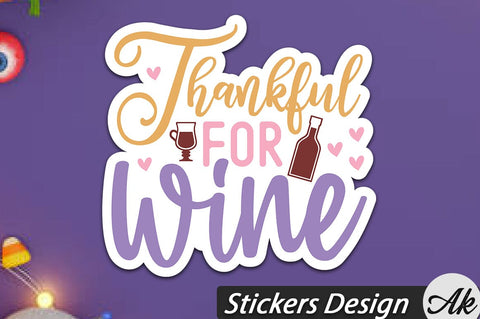 Thankful for wine Stickers Design SVG akazaddesign 