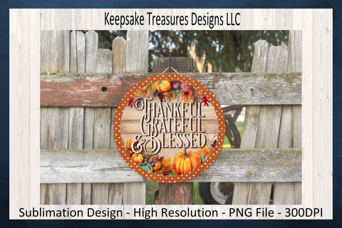 Thankful Grateful & Blessed Fall Wreath Attachment, Sublimation Png, Autumn Door Sign Sublimation Keepsake Treasures Designs LLC. 