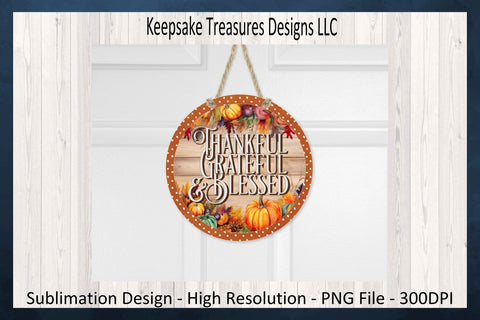 Thankful Grateful & Blessed Fall Wreath Attachment, Sublimation Png, Autumn Door Sign Sublimation Keepsake Treasures Designs LLC. 