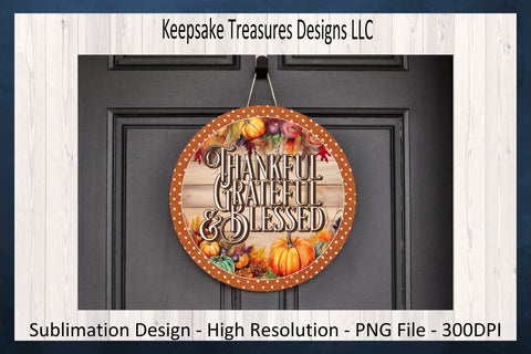 Thankful Grateful & Blessed Fall Wreath Attachment, Sublimation Png, Autumn Door Sign Sublimation Keepsake Treasures Designs LLC. 