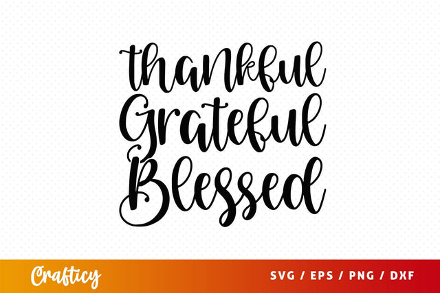 thankful grateful blessed Svg Design SVG Designangry 