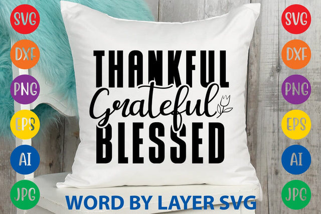 Thankful Grateful Blessed SVG DESIGN SVG Rafiqul20606 