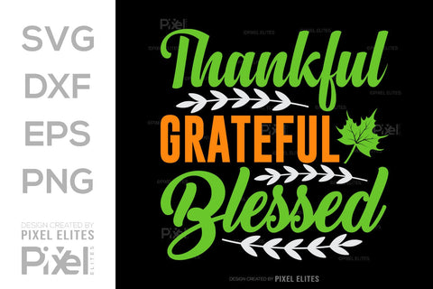Thankful Grateful Blessed SVG Thanksgiving Bundle Happy Autumn Hello Fall Thanksgiving Quote PET 00939 SVG ETC Craft 