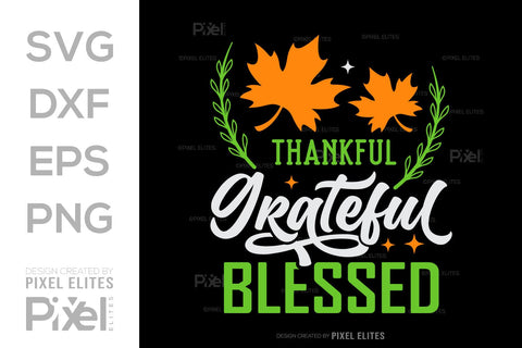 Thankful Grateful Blessed SVG Thanksgiving Bundle Happy Autumn Hello Fall Thanksgiving Quote PET 00939 SVG ETC Craft 