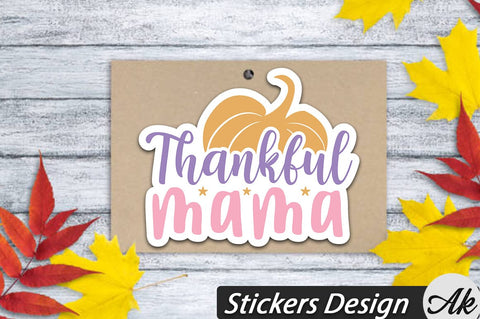 Thankful mama Stickers Design SVG akazaddesign 